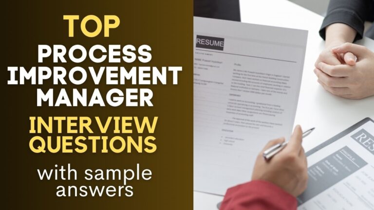 Process Improvement Manager Interview Questions and Answers